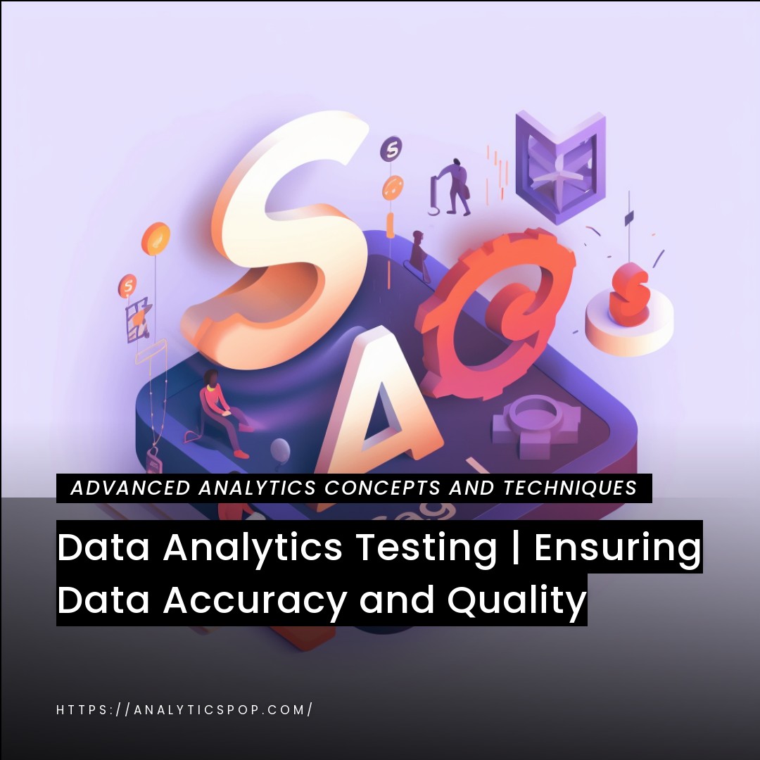 Data Analytics Testing | Ensuring Data Accuracy and Quality