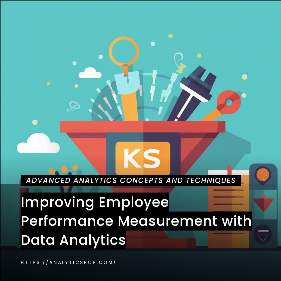 Improving Employee Performance Measurement with Data Analytics