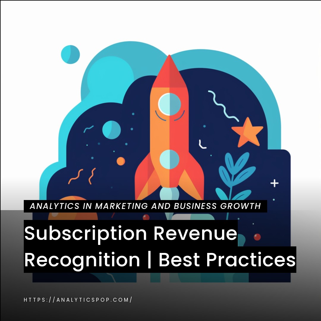 Subscription Revenue Recognition | Best Practices