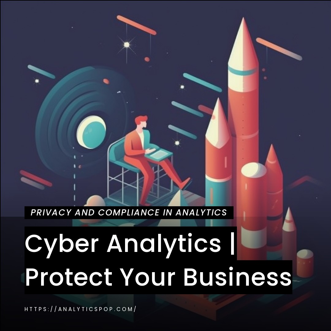 Cyber Analytics | Protect Your Business