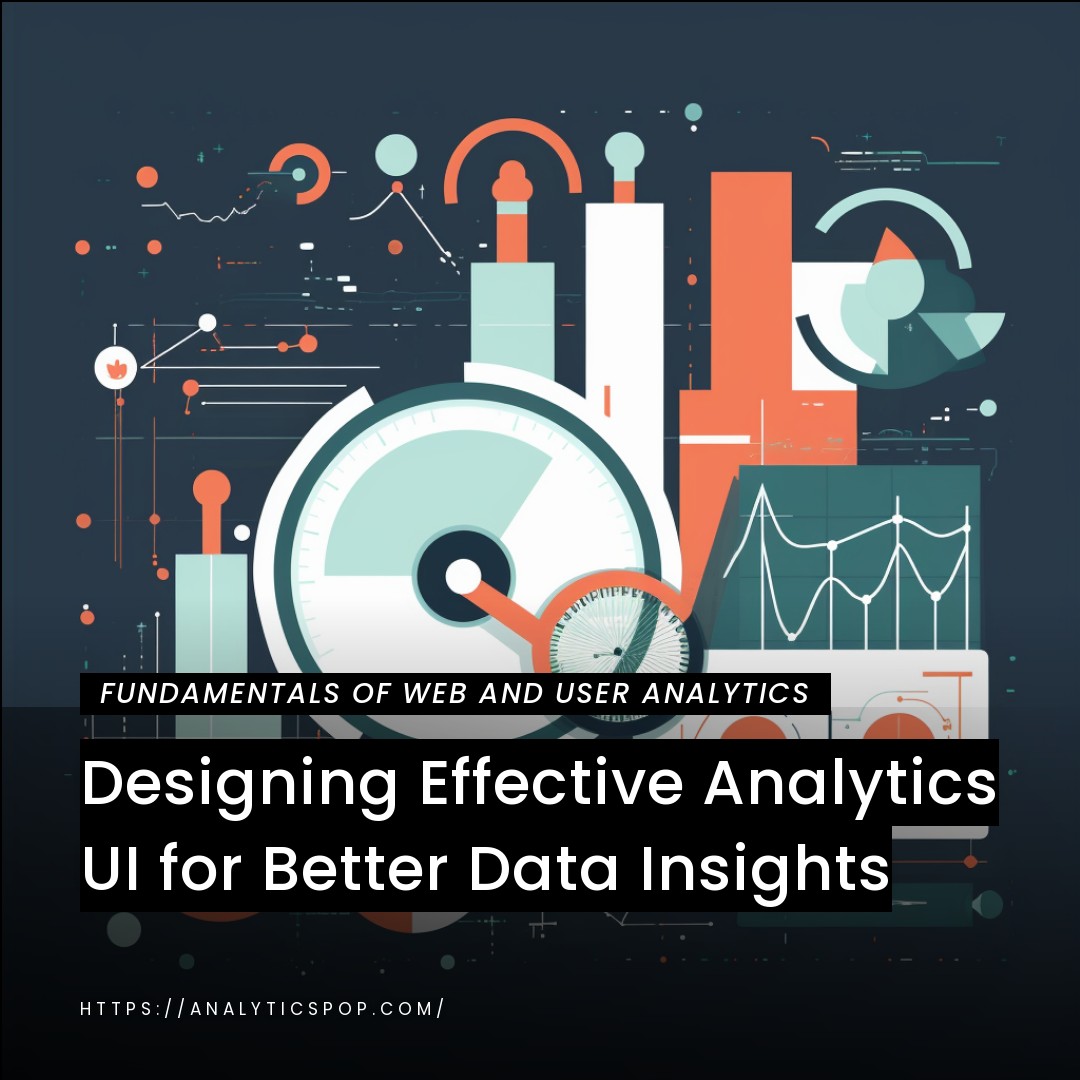 Designing Effective Analytics UI for Better Data Insights