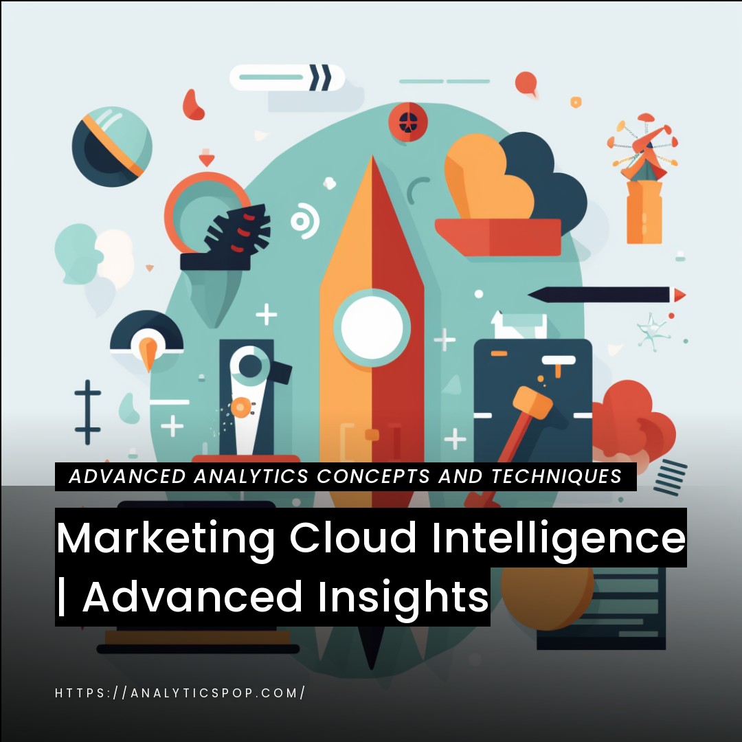 Marketing Cloud Intelligence | Advanced Insights