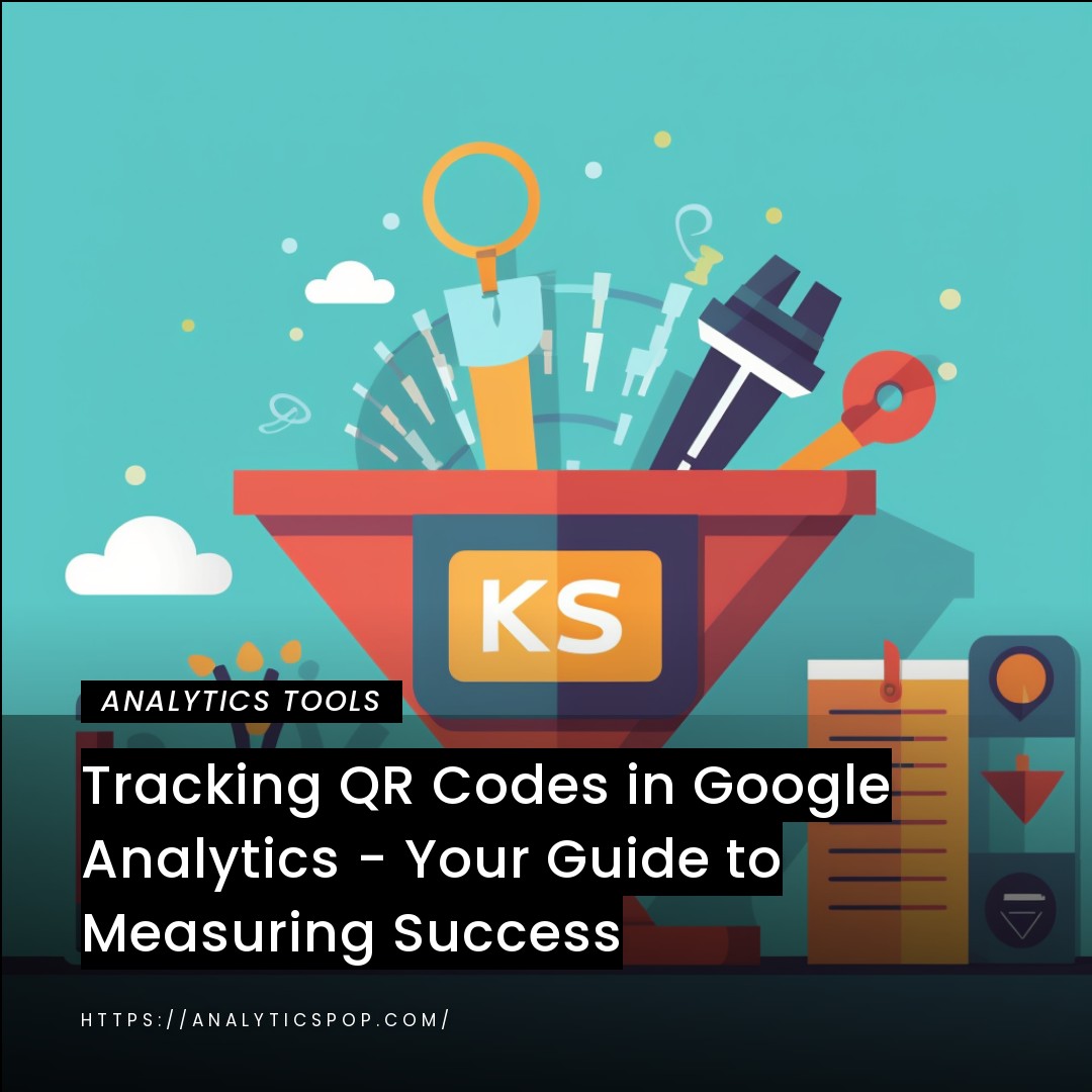 Tracking QR Codes in Google Analytics - Your Guide to Measuring Success