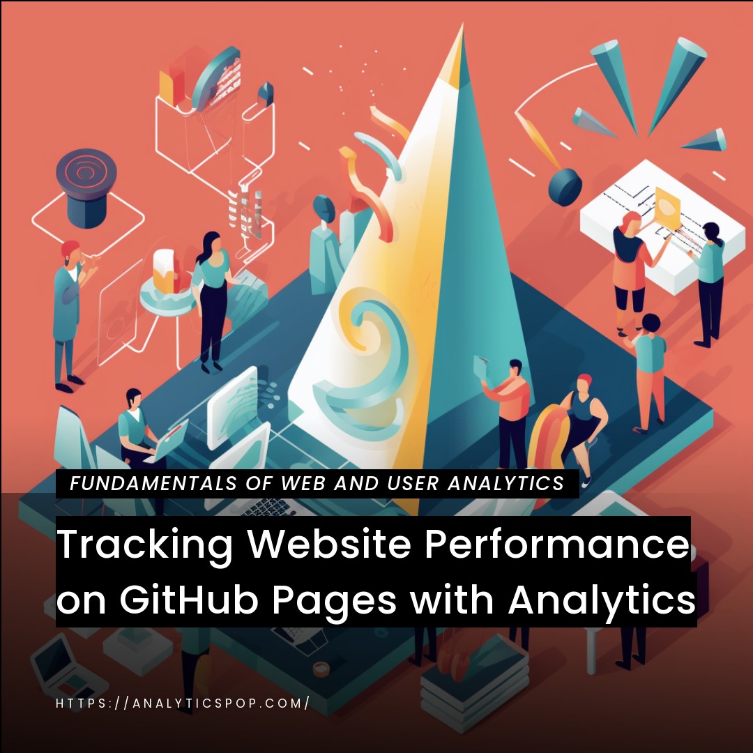 Tracking Website Performance on GitHub Pages with Analytics